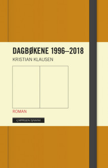 Dagbøkene 1996-2018 av Kristian Klausen (Innbundet)