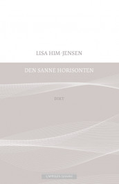 THE TRUE HORIZON av Lisa Him-Jensen (Heftet)