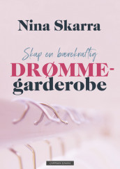 CREATE YOUR DREAM WARDROBE av Nina Skarra (Innbundet)