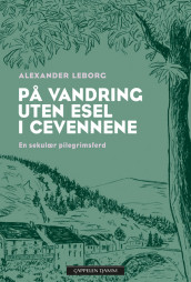 Travels without a Donkey in the Cevennes av Alexander Leborg (Innbundet)