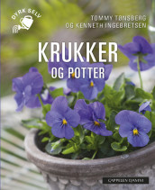 How to grow in pots av Kenneth Ingebretsen og Tommy Tønsberg (Heftet)