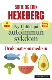 A new perspective on autoimmune diseases av Erik Hexeberg og Sofie Hexeberg (Innbundet)