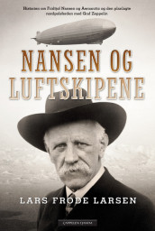 Nansen and the Airships av Lars Frode Larsen (Innbundet)