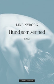 DOWNWARD DOG av Line Nyborg (Innbundet)