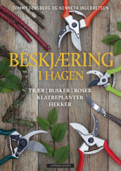 Pruning Your Garden av Kenneth Ingebretsen og Tommy Tønsberg (Innbundet)