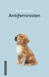 The Anti-feminist av Rune Salvesen (Innbundet)