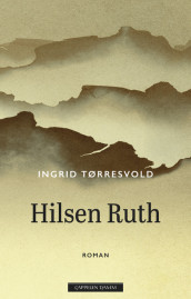 Regards, Ruth av Ingrid Tørresvold (Innbundet)