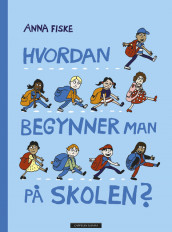 How to Start School av Anna Fiske (Innbundet)