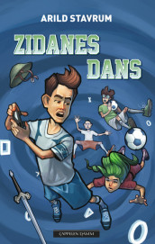 Zidane’s Dance av Arild Stavrum (Innbundet)