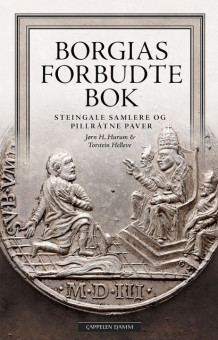 Borgias forbudte bok av Jørn H. Hurum og Torstein Helleve (Innbundet)