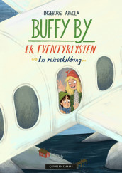 Buffy By Is Feeling Adventurous av Ingeborg Arvola (Innbundet)