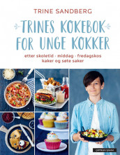Trine’s Food for Young Cooks av Trine Sandberg (Innbundet)