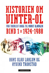 The History of the Winter Olympics av Hans Olav Lahlum og Øyvind Tronstad (Innbundet)