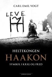 Haakon the Hero King av Carl Emil Vogt (Innbundet)