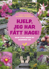 Help, I’ve Got a Garden av Kenneth Ingebretsen og Tommy Tønsberg (Innbundet)