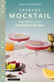Friday Mocktails av Arnt Steffensen (Innbundet)