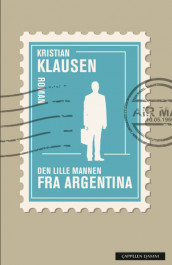 The Little Man from Argentina av Kristian Klausen (Innbundet)