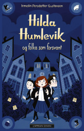 Hilda Bumblevik and The People Who Disappeared av Irmelin Persdatter Gustavsen (Innbundet)