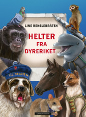 Heroes of the animal kingdom av Line Renslebråten (Innbundet)