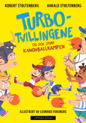 The Turbo Twins and the Great Dodgeball Battle av Harald Maxmillian Stoltenberg og Robert Stoltenberg (Innbundet)