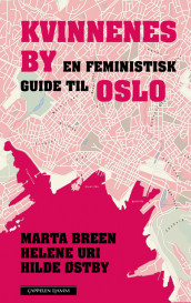 The Women’s City av Marta Breen, Helene Uri og Hilde Østby (Innbundet)