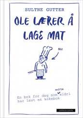 Ole learns to cook av Sultne gutter (Innbundet)