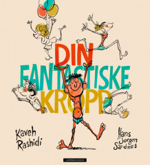 Din fantastiske kropp av Kaveh Rashidi (Innbundet)