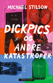 Omslag - Dickpics og andre katastrofer