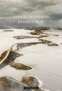 Frå Samuel Pedersens turdagbok av Knut Ødegård (Innbundet)