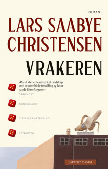 Vrakeren av Lars Saabye Christensen (Innbundet)