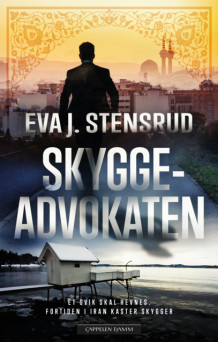 Skyggeadvokaten av Eva J. Stensrud (Innbundet)