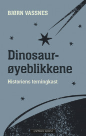 The Dinosaur Moment av Bjørn Roar Vassnes (Innbundet)