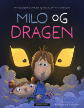 Milo and the Dragon av Nina Elisabeth Grøntvedt og Thea Charlotte Thorkildsen (Innbundet)