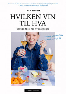 Hvilken vin til hva av Thea Engvik (Innbundet)
