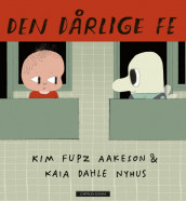 The Bad Fairy av Kim Fupz Aakeson (Innbundet)