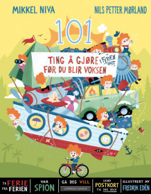 101 ting å gjøre før du blir voksen - i ferien av Nils Petter Mørland og Mikkel Niva (Innbundet)