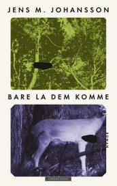 Bare la dem komme av Jens M. Johansson (Innbundet)