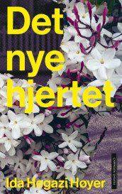 The New Heart av Ida Hegazi Høyer (Innbundet)