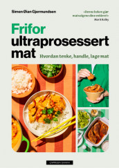 Free from Ultra-Processed Food av Simen Øian Gjermundsen (Innbundet)