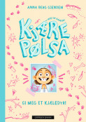 Omslag - Kjære Pølsa: Gi meg et kjæledyr!