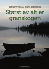 The Spruce Forest Above All av Jon Bjartnes (Innbundet)