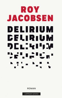 Delirium av Roy Jacobsen (Innbundet)