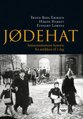 Anti-Semitism av Trond Berg Eriksen, Håkon Harket og Einhart Lorenz (Innbundet)