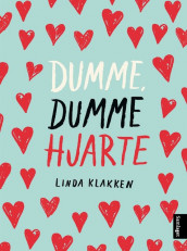 Stupid, stupid heart av Linda Klakken (Ukjent)