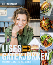 LISE'S STREET FOOD RESTAURANT av Lise Finckenhagen (Innbundet)