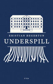 Underplayed av Kristian Hegertun (Innbundet)