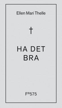 Ha det bra av Ellen Mari Thelle (Innbundet)
