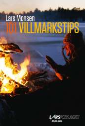 101 Wilderness Tips av Lars Monsen (Fleksibind)
