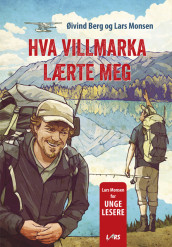 What the Wilderness Taught Me av Øivind Berg og Lars Monsen (Innbundet)